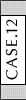 CASE.12